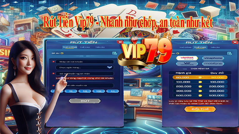 Rút Tiền Vip79 - Nhanh như chớp, an toàn như két