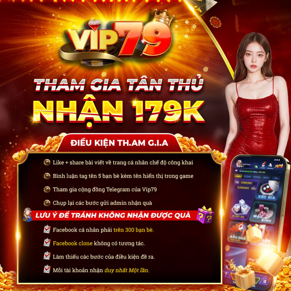 Vip79 khuyến mãi tân thủ tặng code 179k